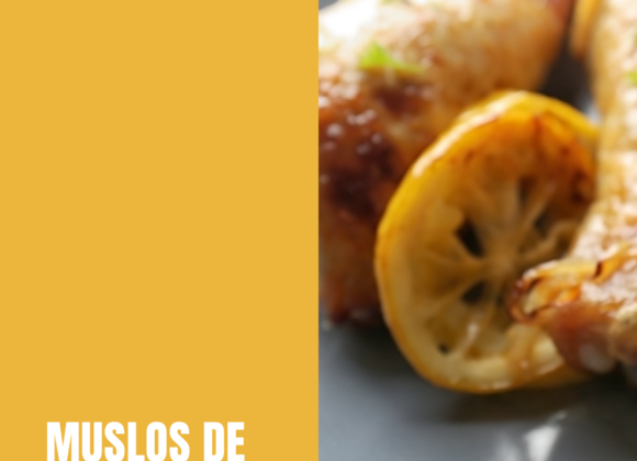 MUSLOS DE POLLO AL LIMON